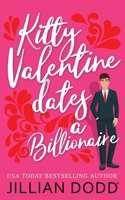 Kitty Valentine Dates a Billionaire 1946793302 Book Cover