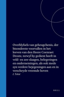 Overblyfsels van geheugchenis, der bisonderste voorvallen in het leeven van den Heere Coenraet Droste, terwyl hy gedient heeft in veld- en ... vreemde hoven: I. Tekst (Dutch Edition) 9004552987 Book Cover
