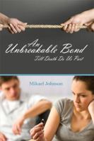 An Unbreakable Bond: Till Death Do Us Part 1480939811 Book Cover