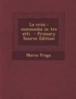 La crisi (Italian Edition) 1479347841 Book Cover