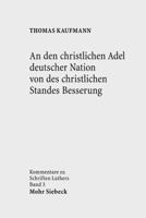 An Den Christlichen Adel Deutscher Nation Von Des Christlichen Standes Besserung 3161543246 Book Cover