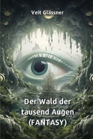 Der Wald der tausend Augen (FANTASY) (German Edition) B0CQTSQY5L Book Cover