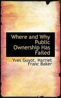 Where and Why Public Ownership Has Failed 1018997660 Book Cover