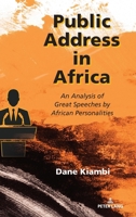 Public Address in Africa : An Analysis of Great Speeches by African Personalities 1433198320 Book Cover