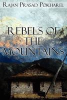 Rebels of the Mountains 1456049852 Book Cover