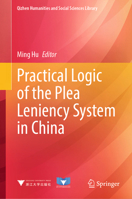 The Practical Logic of Leniency System of Confession and Punishment (Qizhen Humanities and Social Sciences Library) 9819206103 Book Cover