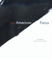 An American Focus: The Anderson Graphic Arts Collection 0520227638 Book Cover