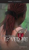 If You Really Loved Me-Urban Underground 161651003X Book Cover