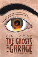 The Ghosts in the Garage 1641822996 Book Cover