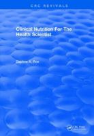 Clinical Nutrition for the Health Scientist 1138506060 Book Cover