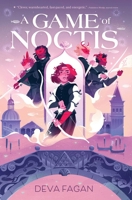 A Game of Noctis 1665930195 Book Cover