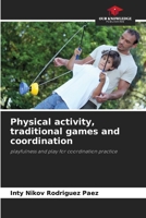 Physical activity, traditional games and coordination 6206422240 Book Cover