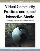 Virtual Community Practices and Social Interactive Media: Technology Lifecycle and Workflow Analysis 1605663409 Book Cover