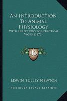 An Introduction To Animal Physiology: With Directions For Practical Work 1018404732 Book Cover