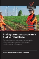 Praktyczne zastosowania Biol w rolnictwie 6209785905 Book Cover