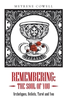 REMEMBERING: THE SOUL OF YOU: Archetypes, Beliefs, Tarot and You 1982256230 Book Cover