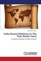 India-Russia Relations in the Post Soviet Years 3659443875 Book Cover