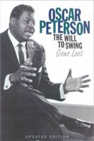 Oscar Peterson: The Will To Swing 0815410212 Book Cover