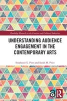 Understanding Audience Engagement in the Contemporary Arts 0367535645 Book Cover