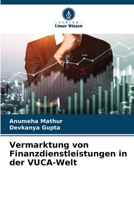 Vermarktung von Finanzdienstleistungen in der VUCA-Welt (German Edition) 6207911911 Book Cover