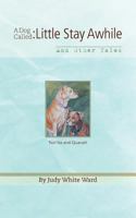 A Dog Called: Little Stay Awhile - And Other Tales 1460206924 Book Cover