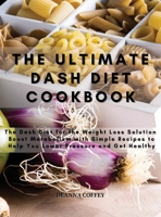 The Ultimate Dash Diet Cookbook 180294866X Book Cover