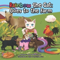 Rainbow the Cat: Goes to the Farm B08Y98MHQR Book Cover