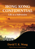 Hong Kong Confidential – Life as a Subversive 9887792896 Book Cover