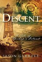 Descent: A Tale of Bishop's Island 098296045X Book Cover