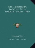 While Shepherds Watched Their Flocks by Night 1022542095 Book Cover