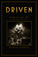 Driven: Rush in the '90s and "In the End" 177041570X Book Cover
