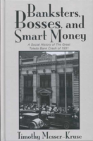 BANKSTERS BOSSES SMART MONEY: SOCIAL HISTORY OF GREAT TOLEDO BANK CRAS 0814254063 Book Cover