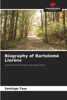 Biography of Bartolomé Lloréns: A poet of the first post-war generation 6207043685 Book Cover