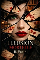 ILLUSION MORTELLE (French Edition) B0GV973Y2H Book Cover