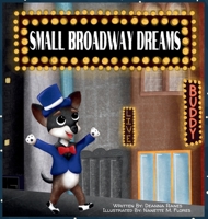 Small Broadway Dreams B0FB35LDQF Book Cover