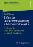 Einfluss Der Unternehmensabspaltung Auf Den Shareholder-Value: Eine Analyse Der Excess-Return-Determinanten Von Spin-Off-Transaktionen 3658157607 Book Cover