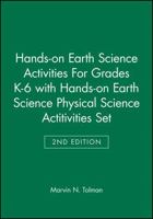 Hands-on Earth Science Activities For Grades K-6 2e with Hands-on Earth Science Physical Science Actitivities 2e Set 0470290412 Book Cover