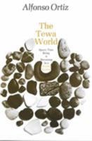 Tewa World Space, Time, Being, and Becoming in a Pueblo Society 0226633071 Book Cover