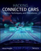 Hacking Connected Cars: Tactics, Techniques, and Procedures 1119491800 Book Cover