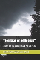 "Sombras en el Bosque": cuando la oscuridad nos aropa (Spanish Edition) B0CYGNB7NN Book Cover
