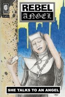 Rebel Angel: She Talks to an Angel B0GYLN3RGR Book Cover