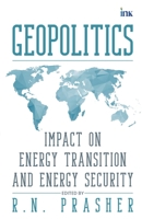 Geopolitics: Impact on Energy Transition and Energy Security 936547020X Book Cover