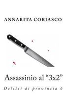 Assassinio al 3x2 - Delitti di provincia 6 1670591875 Book Cover