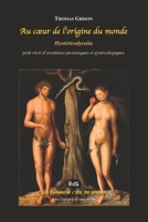 Au coeur de l'origine du monde: Hystéricodysséia (Les Cahiers d’Irem) (French Edition) 2380141134 Book Cover