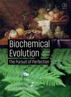 Biochemical Evolution: The Pursuit of Perfection 0815345526 Book Cover