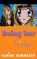 Being Her Sister 1842230174 Book Cover