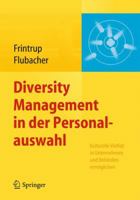 Diversity Management in Der Personalauswahl: Kulturelle Vielfalt in Unternehmen Und Behörden Ermöglichen 3642414338 Book Cover
