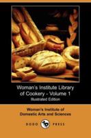 Woman's Institute Library of Cookery Volume 1 B000MIEV78 Book Cover