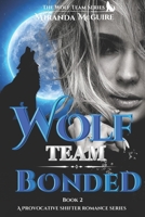 Wolf Team - BONDED: Book 2 Wolf Team Series - Werewolf Military Romance B08R1L1WCR Book Cover