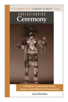 Understanding Ceremony: A Student Casebook to Issues, Sources, and Historical Documents 0313328595 Book Cover